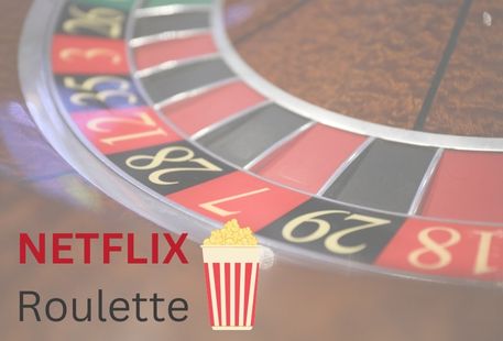 NETFLIX Roulette